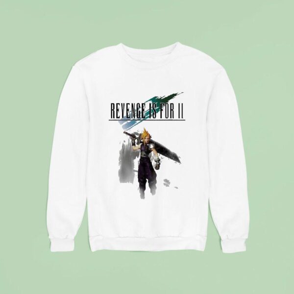 Revenge Is For Ii Final Sweatshirt