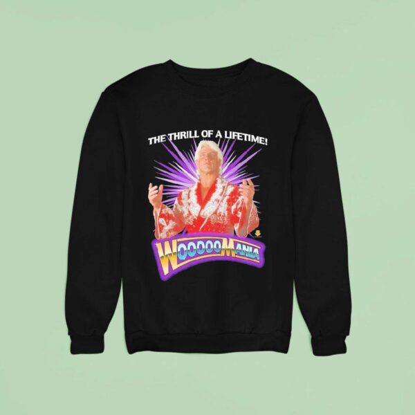 Ric Flair The Thrill Of A Lifetime Wooo Mania Sweatshirt