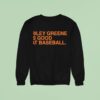 Riley Greene Is Good At Detroit Tigers Baseball Sweatshirt