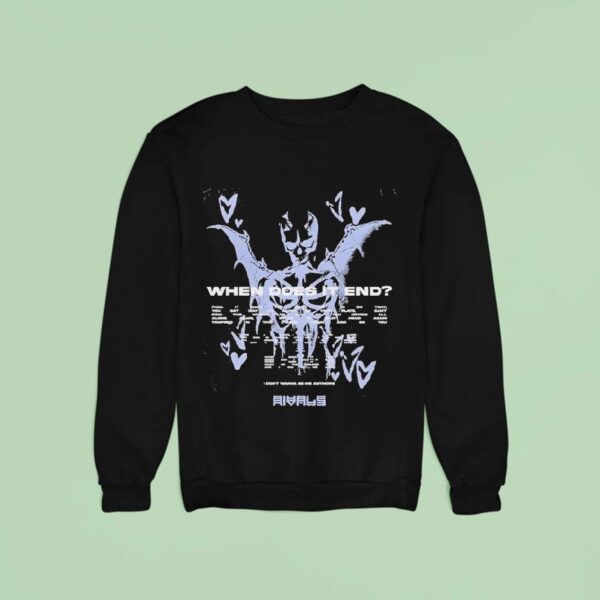 Rivals When Does It End Sweatshirt