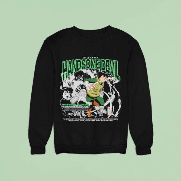 Rock Lee Hard Work Vs Talent Handsome Devil Sweatshirt