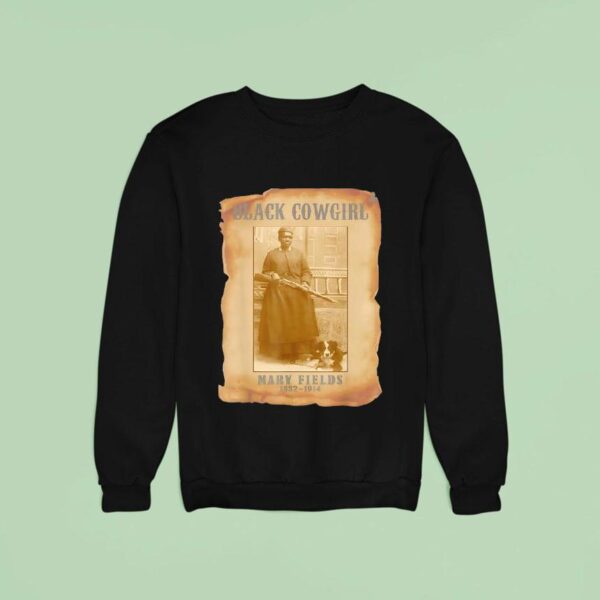 Rodeo Texas Black Cowgirl Mary Fields Sweatshirt