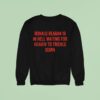 Ronald Reagan Is In Hell Waiting For Heaven To Trickle Down Sweatshirt