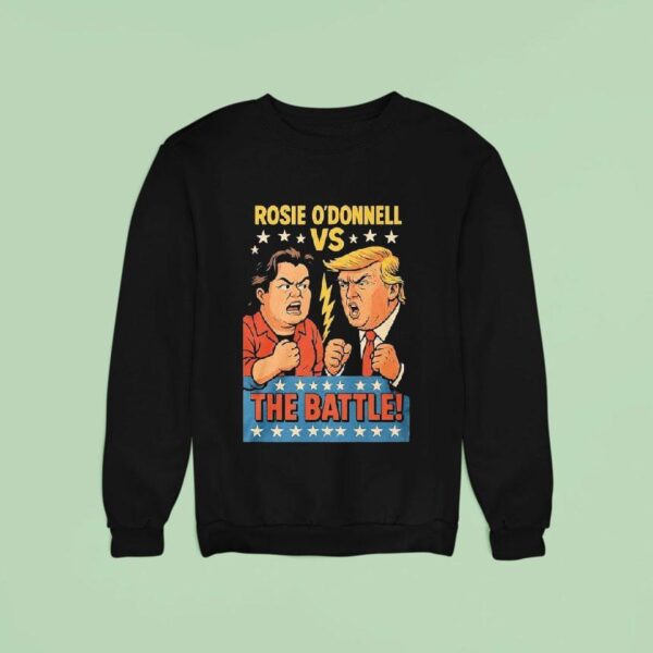 Rosie O Donnell Vs Trump The Battle Grudge Match Sweatshirt