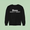 Rum Makes It Rowdy Sweatshirt