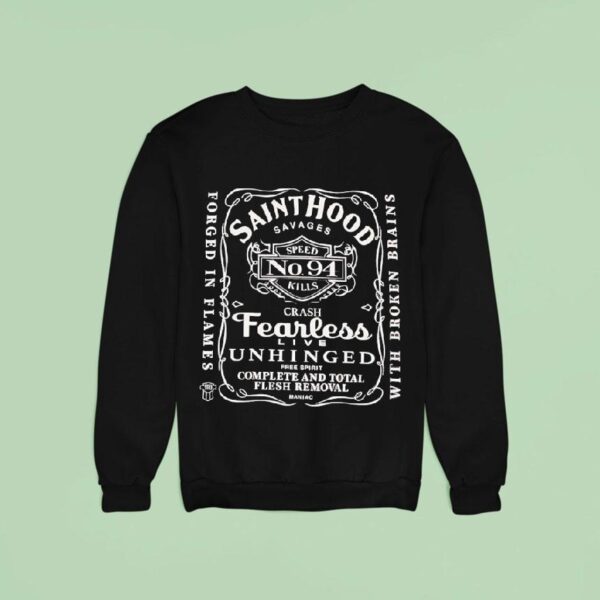 Sainthood Savages Speed Kills No Crash Fearless Live Unhinged Free Spiri Sweatshirt
