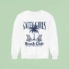 Salty Girls Beach Club Girls Just Wanna Have Sun Sweatshirt