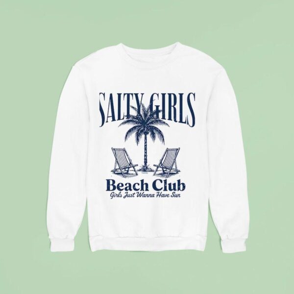 Salty Girls Beach Club Girls Just Wanna Have Sun Sweatshirt