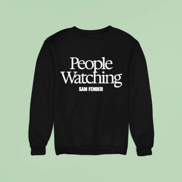 Sam Fender People Watching Sweatshirt