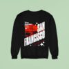 San Francisco California The Golden City Sweatshirt