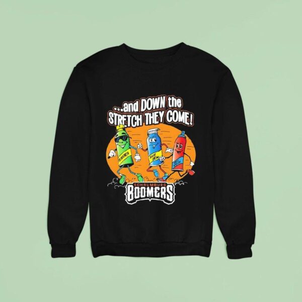 Schaumburg Boomers And Down The Stretch They Come Sweatshirt