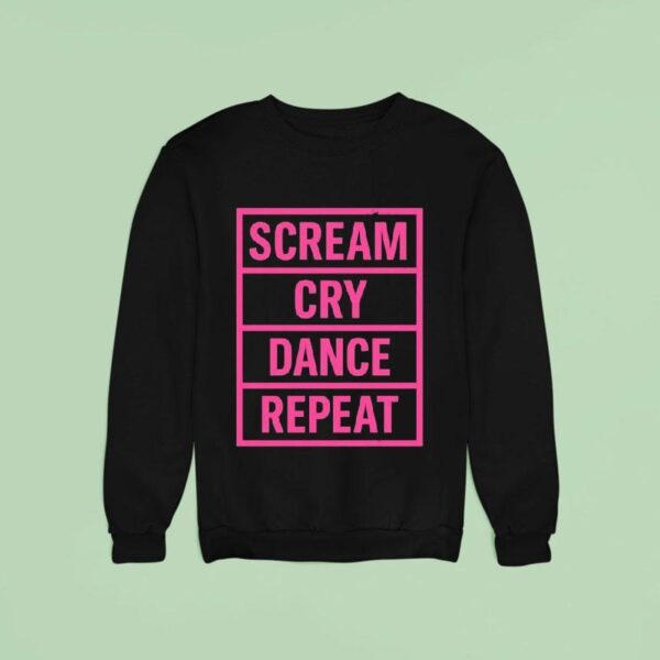 Scream Cry Dance Repea Sweatshirt
