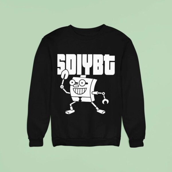 Sdiybt Robot Start Digging In Yo Butt Robo Sweatshirt