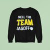 Sell The Team Jagoff Pittsburgh Pirates Sweatshirt