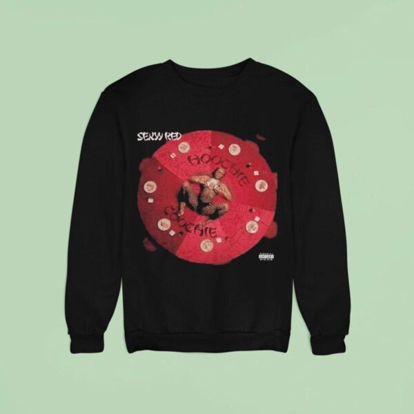 Sexyy Red Hoochie Coochie Sweatshirt
