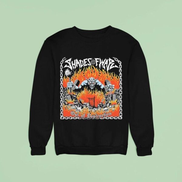 Shades Of War Out Of Destruction Sweatshirt