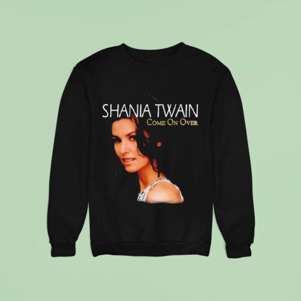 Shania Twain Come On Over Celebration Sweatshirt
