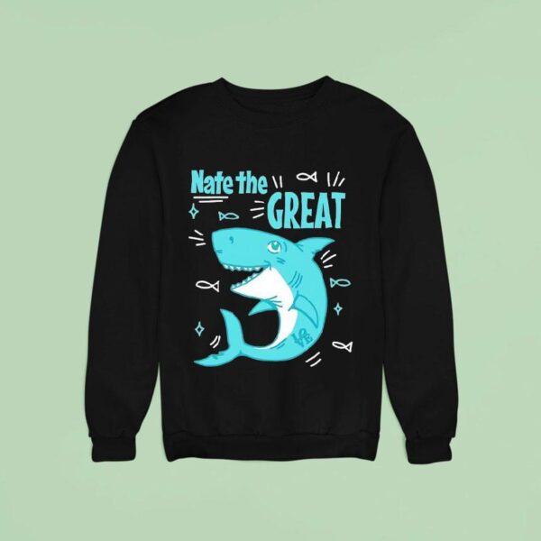 Shark Nate The Grea Sweatshirt