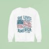 She Loves Jesus And America Too New Sweatshirt
