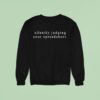 Silently Judging Your Spreadshee Sweatshirt