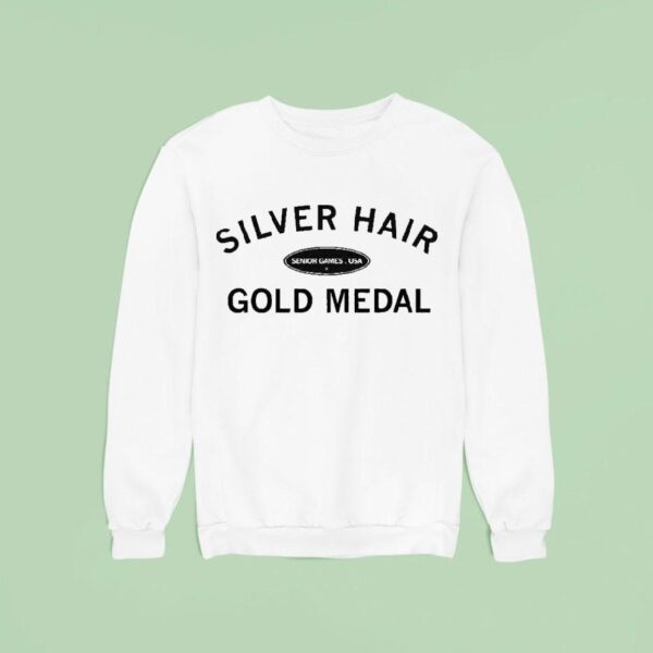 Silver Hair Gold Medal Senior Games Usa Sweatshirt