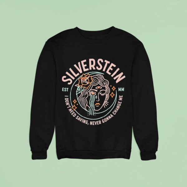 Silverstein Third Eye I Don T Need Saving Never Gonna Change Me Sweatshirt