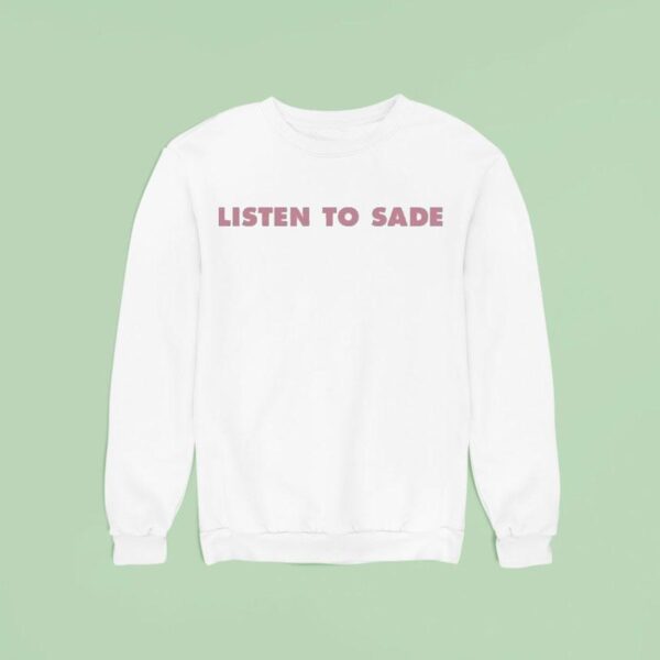 Skate Muzik Listen To Sade Sweatshirt