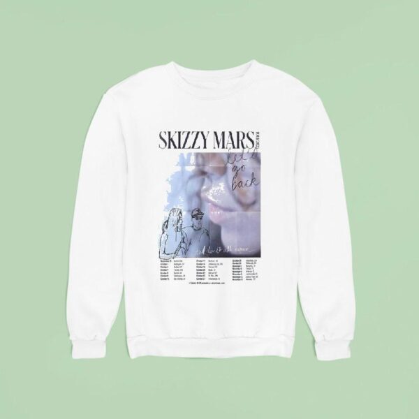 Skizzy Mars Let Go Back Tour Dates Sweatshirt
