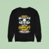 Skull Death Smiles At All Of Us Only The Forklift Driver Smiles Back Sweatshirt