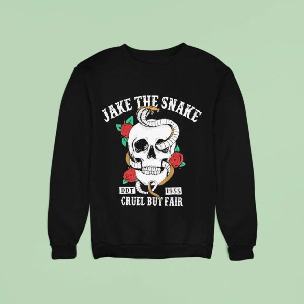 Skull Jake The Snake Cruel But Fair Sweatshirt