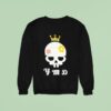 Skull King Y M D Sweatshirt