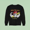 Skull Wings Kill Em All Let God Sort Em Ou Sweatshirt