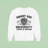 Smart Ass University School Of Sarcasm Wise Rude Sweatshirt