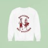 Snitches Get Stitches Sweatshirt