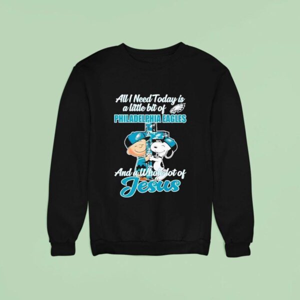 Snoopy And Charlie Brown All I Need Is Today Philadelphia Eagles Sweatshirt