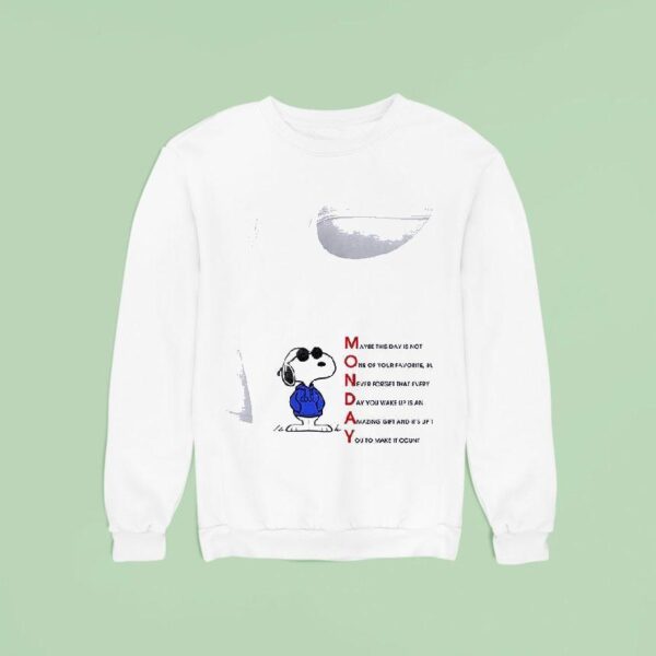 Snoopy Monday Maybe This Day Is Not Ne Of Your Favorite Sweatshirt