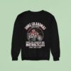 Some Grandmas Super Cool Grandmas Ride Motorcycle Then Take A Nap Sweatshirt