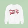 Somewhere In The Sky Sweatshirt