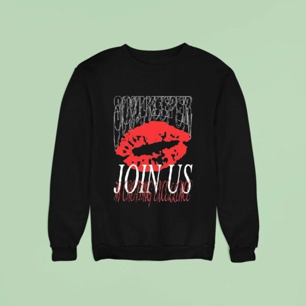 Soulkeeper Join Us In Creating Excellence Sweatshirt