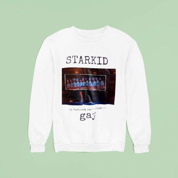 Starkid Is Turning Your Children Gay Sweatshirt
