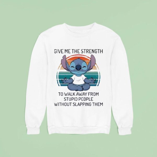 Stitch Give Me The Strength To Walk Away From Stpid People Without Slapping Them Vintage Sweatshirt