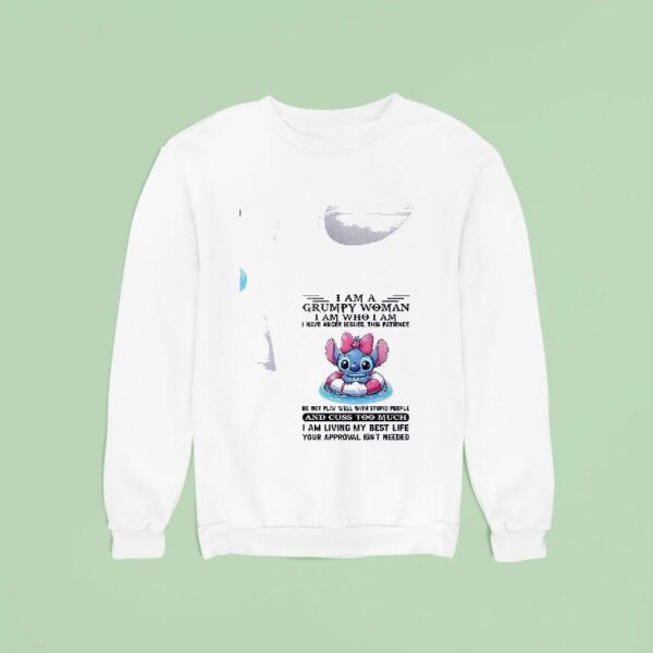 Stitch I Am A Grumpy Woman Iam Who I Am I Have Anger Issues Thin Patience Do Not Play Well With Stupid People Sweatshirt