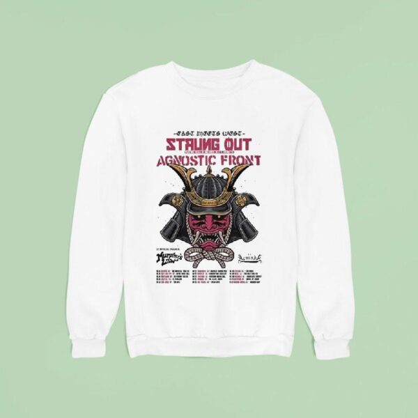 Strung Out Agnostic Front Fall Tour Dates East Meets West Hardcore Punk With Murphy S Law And Us Samurai Sweatshirt