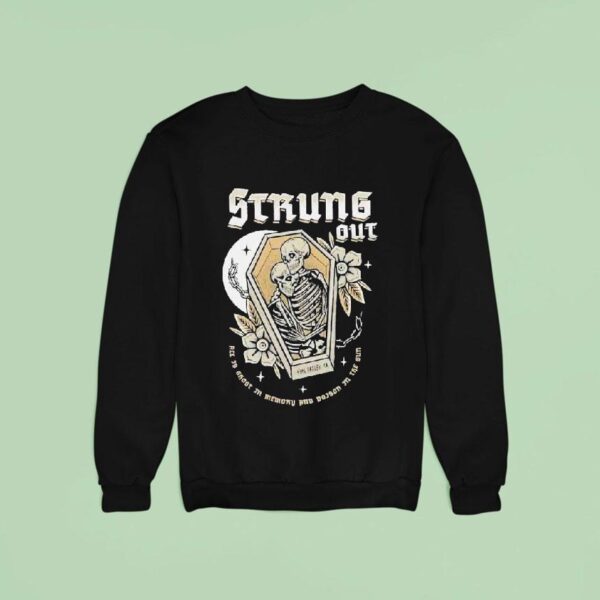 Strungs Out Years In Exile All Is Ghost In Memory And Poison In The Sun Skeleton Coffin Sweatshirt