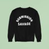 Submission Savage Sweatshirt