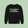 Subtle Reminder To Submit Your Timeshee Sweatshirt