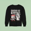 Sushi And The Banshees Sweatshirt
