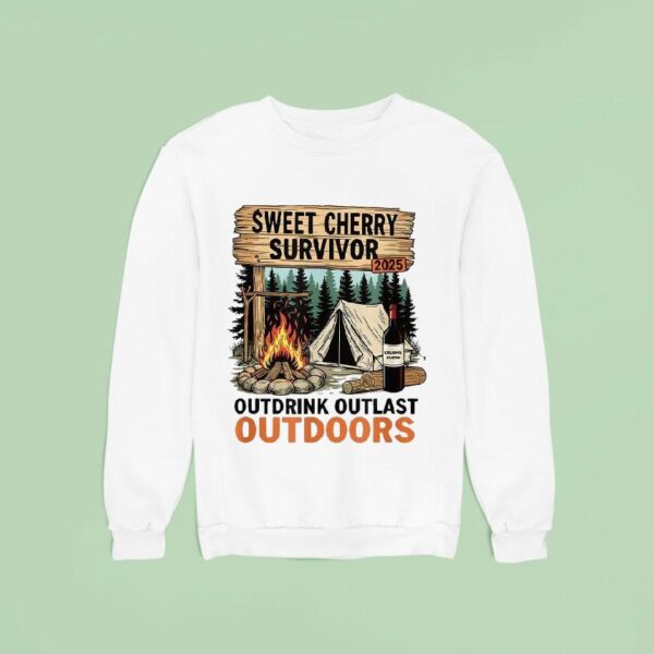 Sweet Cherry Survivor Outdrink Outlast Outdoors S Sweatshirt