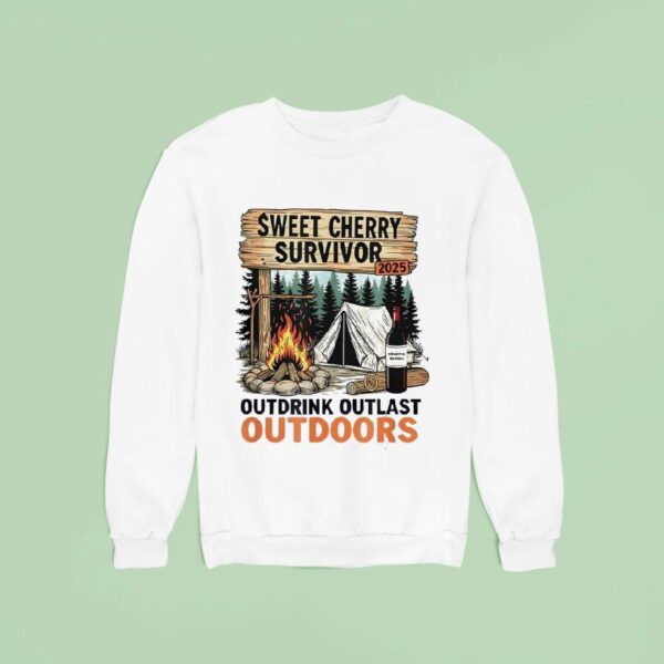 Sweet Cherry Survivor Outdrink Outlast Outdoors Sweatshirt