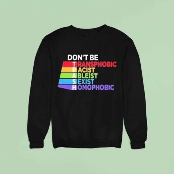 Tabitha Brown Don T Be Trash Transphobic Racist Ableist Sexist Homophobic Sweatshirt
